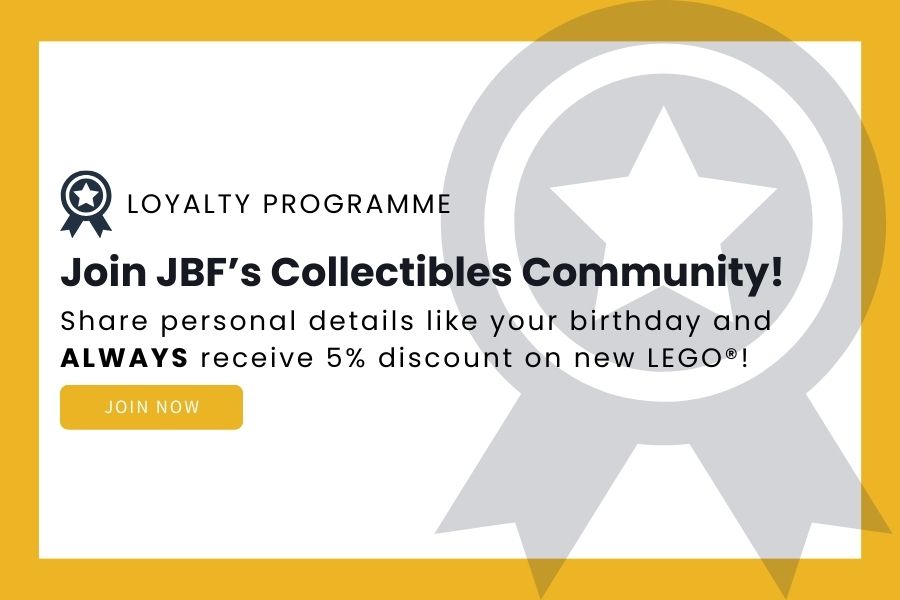 Join JBF’s Collectibles Community! Share personal details like your birthday and ALWAYS receive 5% discount on new LEGO®!